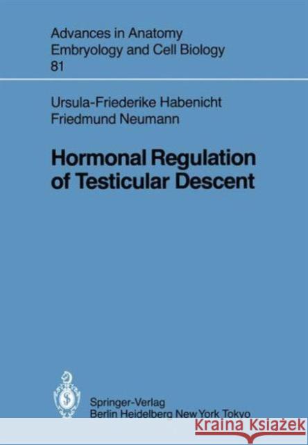 Hormonal Regulation of Testicular Descent U. -F Habenicht F. Neumann 9783642691232 Springer - książka