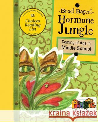 Hormone Jungle: Coming of Age in Middle School Brod Bagert 9780996466578 Brod Bagert Poetry DBA Juliahouse - książka