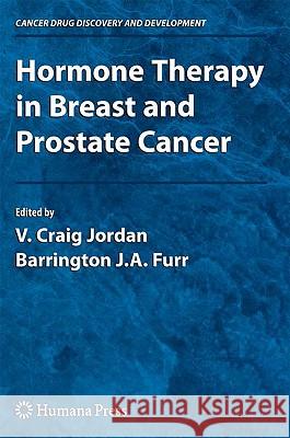 Hormone Therapy in Breast and Prostate Cancer V. Craig Jordan B. J. A. Furr 9781607614715 Humana Press - książka