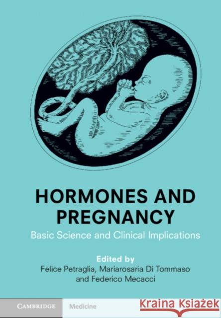 Hormones and Pregnancy: Basic Science and Clinical Implications Petraglia, Felice 9781316516669 Cambridge University Press - książka