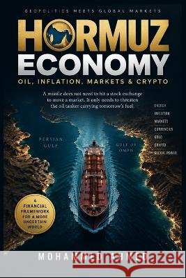 Hormuz Economy: Oil, Inflation, Markets & Crypto Ahmed, Mohammed 9798172294334 Independently Published - książka