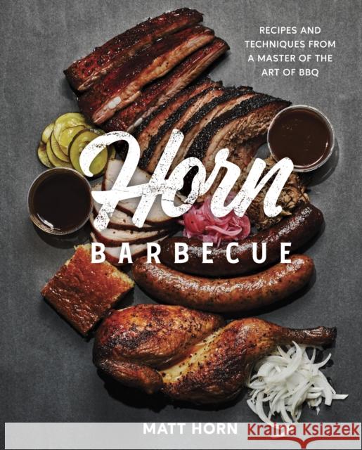 Horn Barbecue: Recipes and Techniques from a Master of the Art of BBQ Matt Horn 9780760374269 Harvard Common Press,U.S. - książka