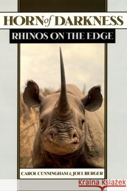 Horn of Darkness: Rhinos on the Edge Cunningham, Carol 9780195111132 Oxford University Press - książka