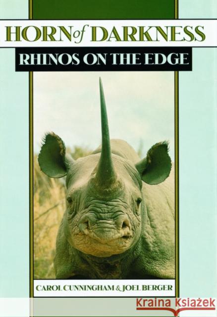 Horn of Darkness: Rhinos on the Edge Cunningham, Carol 9780195138801 Oxford University Press - książka