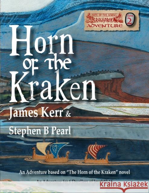 Horn of the Kraken: Adventure James Kerr Stephen B. Pearl 9781988051130 Pendelhaven - książka