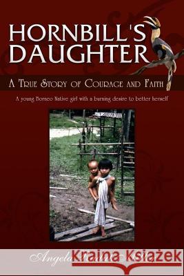 Hornbill's Daughter Mrs Angela Raduk Miller 9781507663592 Createspace - książka