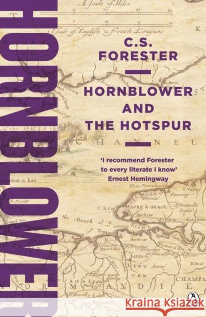 Hornblower and the Hotspur C.S. Forester 9781405928311 A Horatio Hornblower Tale of the Sea - książka