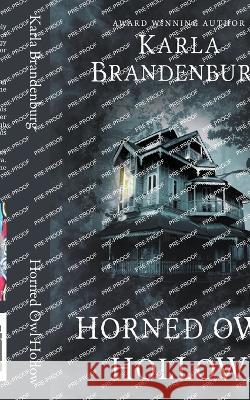 Horned Owl Hollow Karla Brandenburg   9798215629321 Sonderocity - książka