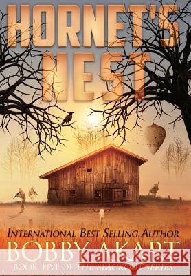 Hornet's Nest: A Post-Apocalyptic EMP Survival Thriller Akart, Bobby 9780578489032 Bobby Akart Inc. - książka