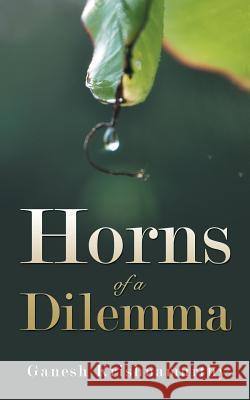 Horns of a Dilemma Ganesh Krishnamurthy 9781482843729 Partridge India - książka