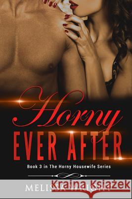 Horny Ever After: Book 3 in 