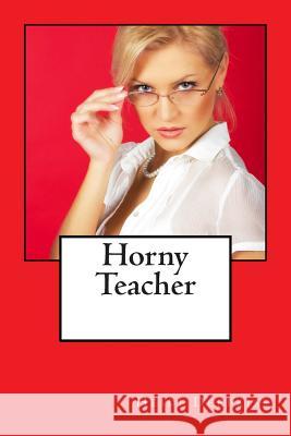 Horny Teacher Heidi Deepkiss 9781507604106 Createspace - książka