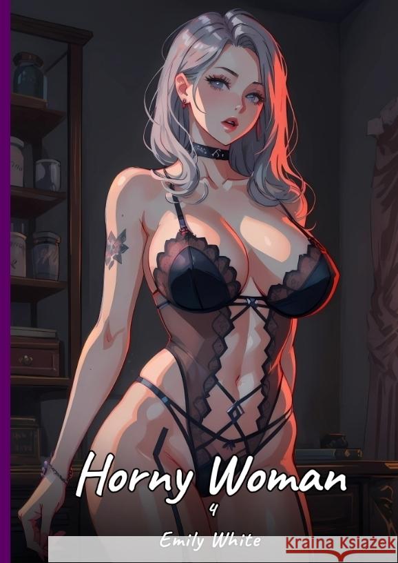 Horny Woman. 4 White, Emily 9783384426079 Emily White - książka