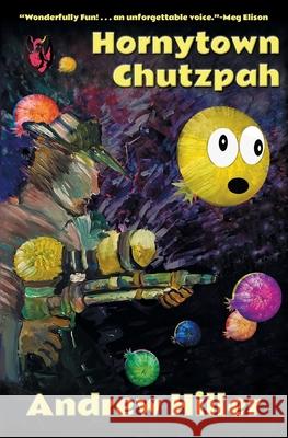 Hornytown Chutzpah Andrew Hiller 9781961654389 Atthis Arts, LLC - książka