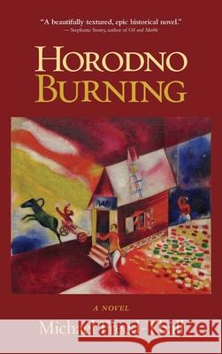 Horodno Burning Michael Freed-Thall 9781578690725 Rootstock Publishing - książka