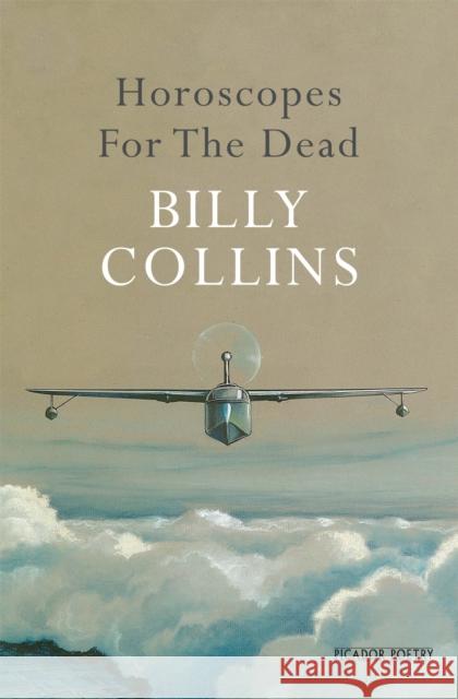 Horoscopes for the Dead Billy Collins 9780330543736 Pan Macmillan - książka