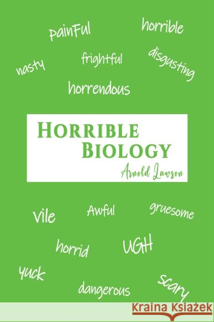 Horrible Biology Arnold Lawson 9781398495005 Austin Macauley Publishers - książka