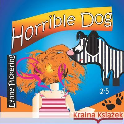 Horrible Dog Lynne Pickering 9781097373185 Independently Published - książka