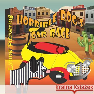 Horrible Dog's Car Race Lynne Pickering 9781097925186 Independently Published - książka