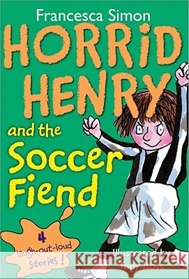 Horrid Henry and the Soccer Fiend Francesca Simon 9781402217784 Sourcebooks Jabberwocky - książka