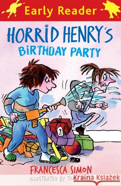 Horrid Henry Early Reader: Horrid Henry's Birthday Party: Book 2 Francesca Simon 9781842557228 Hachette Children's Group - książka