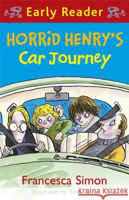 Horrid Henry Early Reader: Horrid Henry's Car Journey: Book 11 Francesca Simon 9781444001075 Hachette Children's Group - książka