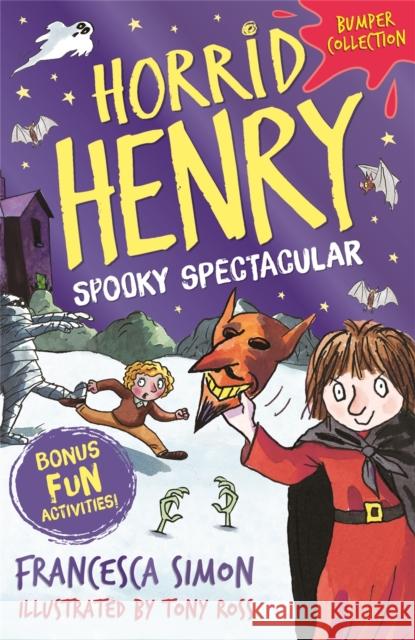 Horrid Henry: Spooky Spectacular Francesca Simon Tony Ross  9781510106208 Orion Children's Books - książka