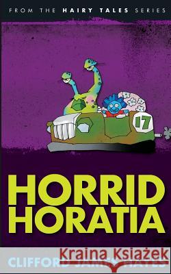 Horrid Horatia Clifford James Hayes 9781530135561 Createspace Independent Publishing Platform - książka