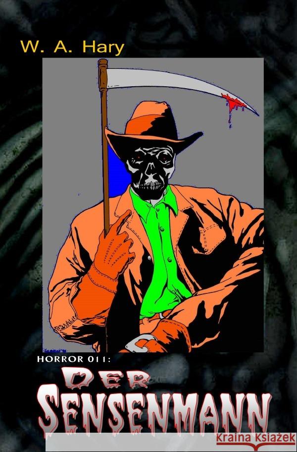 HORROR 011 Buchausgabe: Der Sensenmann Hary, Wilfried A. 9783819718212 epubli - książka