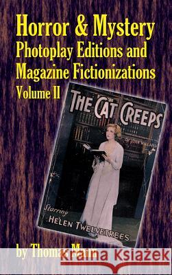Horror and Mystery Photoplay Editions and Magazine Fictionizations, Volume II (Hardback) Thomas Mann 9781629330723 BearManor Media - książka