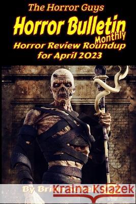 Horror Bulletin Monthly April 2023 Brian Schell   9798389293052 Independently Published - książka