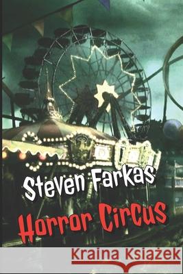 Horror Circus Steven Farkas 9798545566945 Independently Published - książka