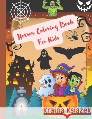 Horror Coloring Book For Kids Kamble Tanvee Manoj Kamble 9798420714683 Independently published - książka