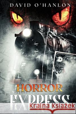 Horror Express David O'Hanlon, Dan Wilder 9798710860687 Independently Published - książka