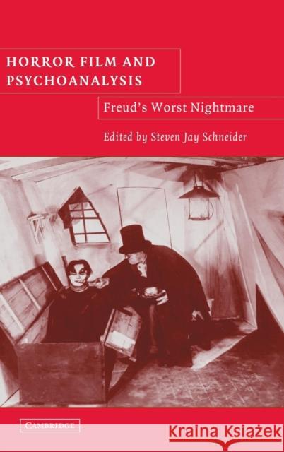 Horror Film and Psychoanalysis: Freud's Worst Nightmare Schneider, Steven Jay 9780521825214 Cambridge University Press - książka
