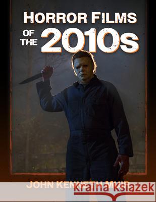 Horror Films of the 2010s John Kenneth Muir 9781476687599 McFarland & Company - książka