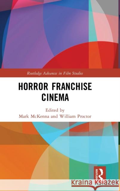 Horror Franchise Cinema Mark McKenna William Proctor 9780367183271 Routledge - książka