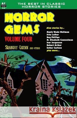 Horror Gems, Volume Four, Seabury Quinn and Others Seabury Quinn Rog Phillips Fritz Leiber 9781612871202 Armchair Fiction & Music - książka