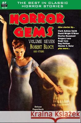 Horror Gems, Volume Seven, Robert Bloch and Others Robert Bloch Gregory Luce Clark Aston Smith 9781612872063 Armchair Fiction & Music - książka