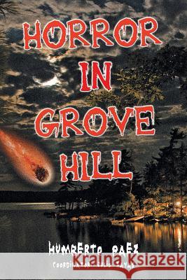Horror in Grove Hill Humberto Paez 9781463365882 Palibrio - książka