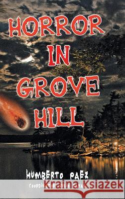 Horror in Grove Hill Humberto Paez 9781463365899 Palibrio - książka