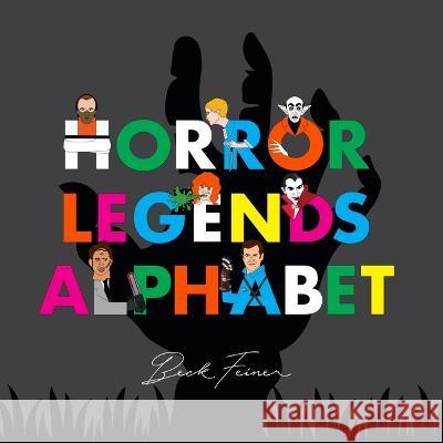 Horror Legends Alphabet Beck Feiner Beck Feiner Alphabet Legends 9780645200102 Alphabet Legends - książka