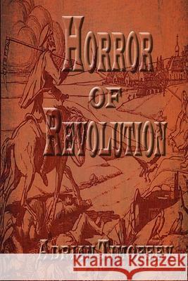 Horror of Revolution Adrian Timofeev 9781537000565 Createspace Independent Publishing Platform - książka