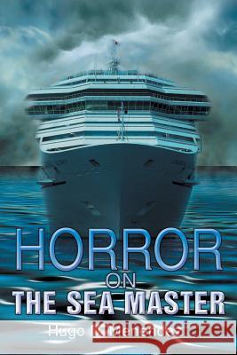 Horror on the Sea Master Hugo D Menendez 9781543480016 Xlibris Us - książka