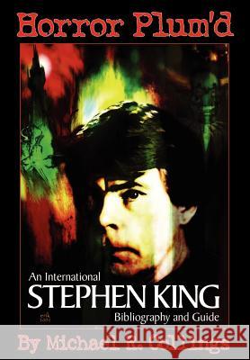 Horror Plum'd: International Stephen King Bibliography & Guide 1960-2000 Collings, Michael R. 9781892950451 Overlook Connection Press - książka