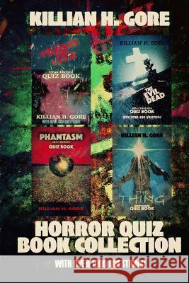 Horror Quiz Book Collection Killian H. Gore 9781534651067 Createspace Independent Publishing Platform - książka