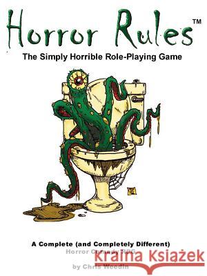 Horror Rules, the Simply Horrible Roleplaying Game Chris Weedin 9781591962748 Crucifiction Games - książka