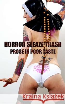 Horror Sleaze Trash: Prose in Poor Taste: Vol. 2 Arthur Graham Various 9781074416089 Independently Published - książka