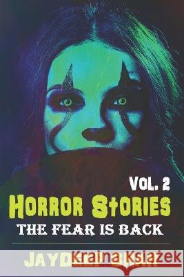 Horror Stories 2: The Fear Is Back Jaydeep Shah 9798509170669 Independently Published - książka