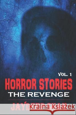 Horror Stories: The Revenge Jaydeep Shah 9781519260130 Createspace Independent Publishing Platform - książka